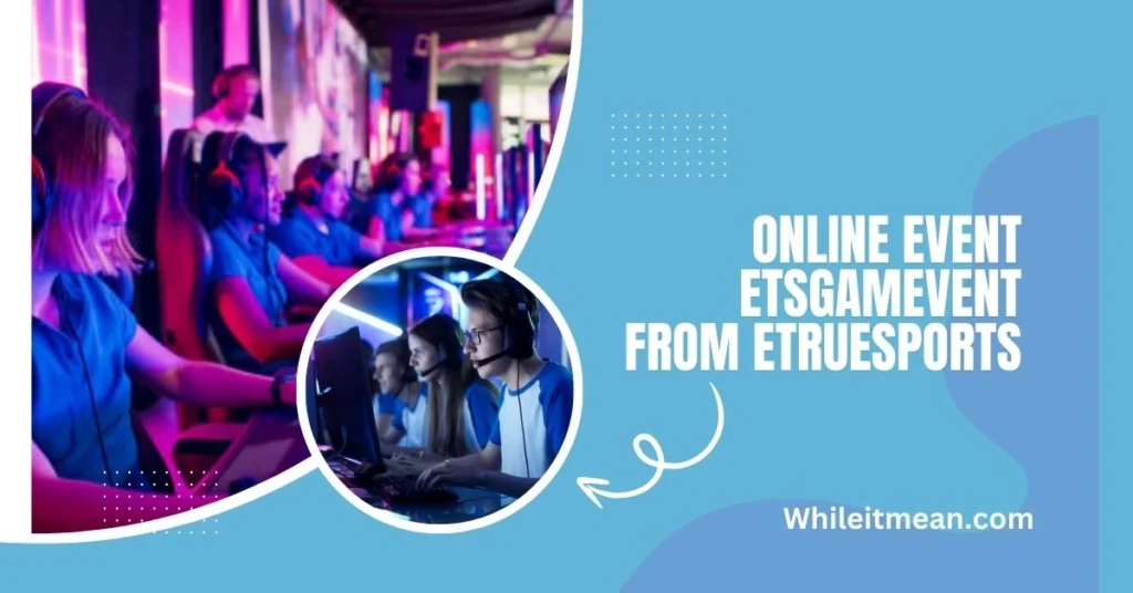 Online Event ETSGamevent from ETrueSports